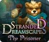 Stranded Dreamscapes: The Prisoner тоглоом