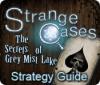 Strange Cases: The Secrets of Grey Mist Lake Strategy Guide тоглоом