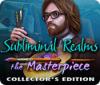 Subliminal Realms: The Masterpiece Collector's Edition тоглоом