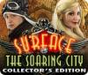 Surface: The Soaring City Collector's Edition тоглоом