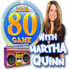 The 80's Game With Martha Quinn тоглоом