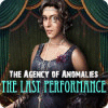 The Agency of Anomalies: The Last Performance тоглоом