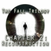 The Fall Trilogy Chapter 2: Reconstruction тоглоом