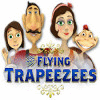 The Flying Trapeezees тоглоом
