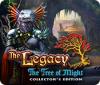 The Legacy: The Tree of Might Collector's Edition тоглоом