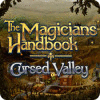 The Magicians Handbook: Cursed Valley тоглоом