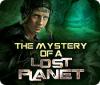 The Mystery of a Lost Planet тоглоом