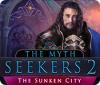 The Myth Seekers 2: The Sunken City тоглоом