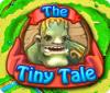 The Tiny Tale тоглоом