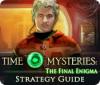 Time Mysteries: The Final Enigma Strategy Guide тоглоом