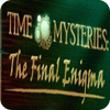 Time Mysteries: The Final Enigma Collector's Edition тоглоом