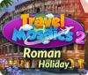 Travel Mosaics 2: Roman Holiday тоглоом
