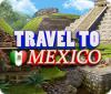 Travel To Mexico тоглоом