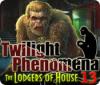 Twilight Phenomena: The Lodgers of House 13 тоглоом