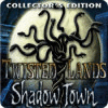 Twisted Lands: Shadow Town Collector's Edition тоглоом