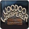 Voodoo Whisperer: Curse of a Legend Collector's Edition тоглоом