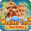 Weather Lord: Royal Holidays. Collector's Edition тоглоом