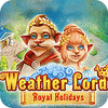 Weather Lord: Royal Holidays тоглоом