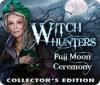 Witch Hunters: Full Moon Ceremony Collector's Edition тоглоом