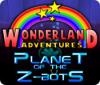 Wonderland Adventures: Planet of the Z-Bots тоглоом
